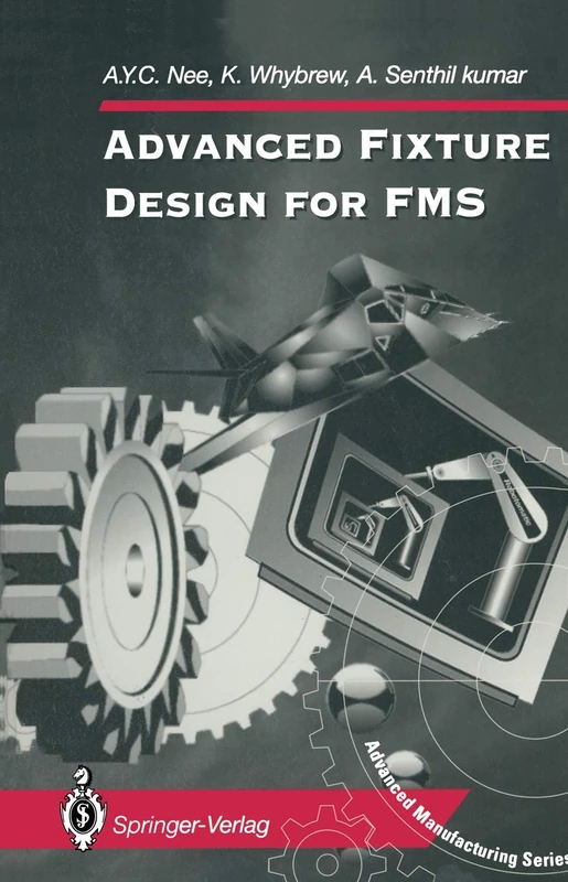 Advanced Fixture Design for FMS (Advanced Manufacturing)
