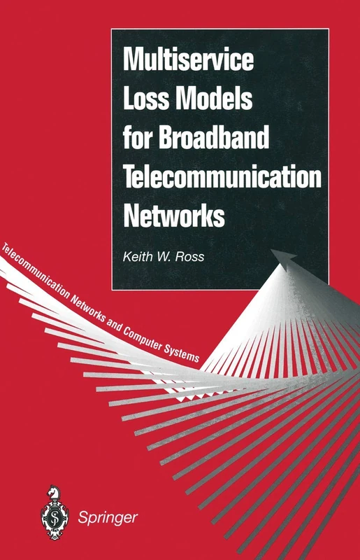 Multiservice Loss Models for Broadband Telecommunication Networks (Telecommunication Networks and Computer Systems)