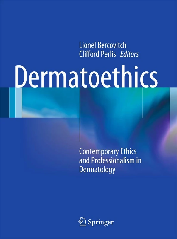Dermatoethics: Contemporary Ethics and Professionalism in Dermatology
