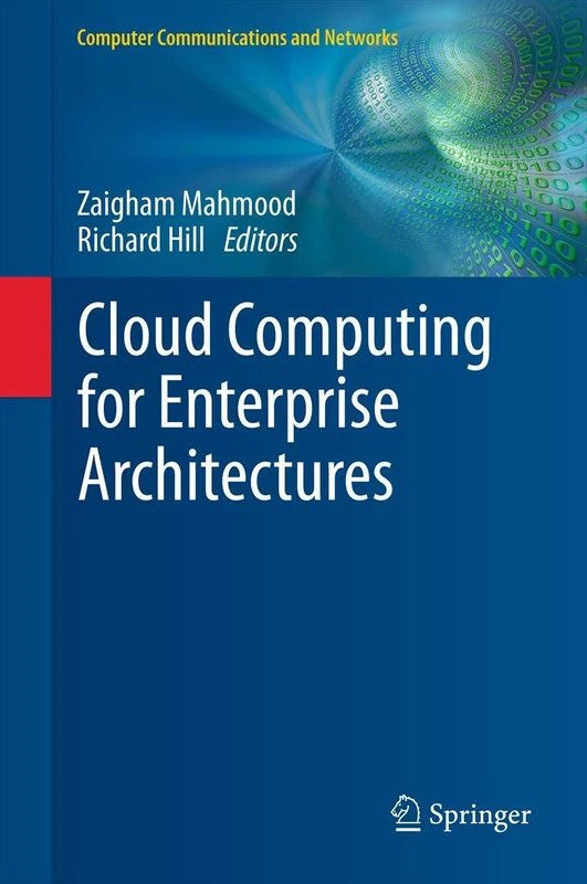 Cloud Computing for Enterprise Architectures (Computer Communications and Networks)