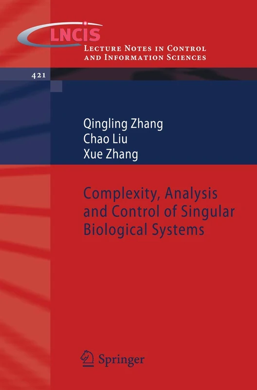 Complexity, Analysis and Control of Singular Biological Systems: 421 (Lecture Notes in Control and Information Sciences, 421) - Image 1