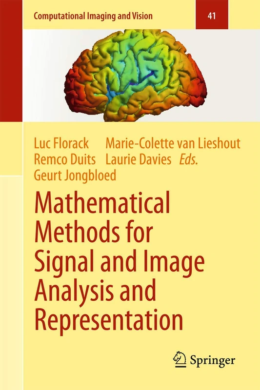 Mathematical Methods for Signal and Image Analysis and Representation: 41 (Computational Imaging and Vision, 41)