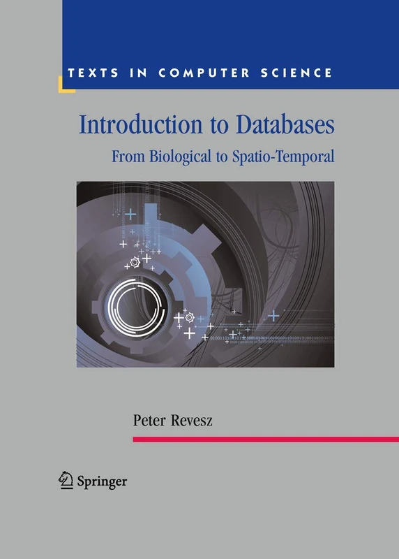 Introduction to Databases: From Biological to Spatio-Temporal (Texts in Computer Science)