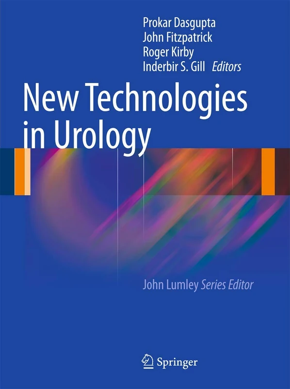 New Technologies in Urology: 7 (New Techniques in Surgery Series, 7)
