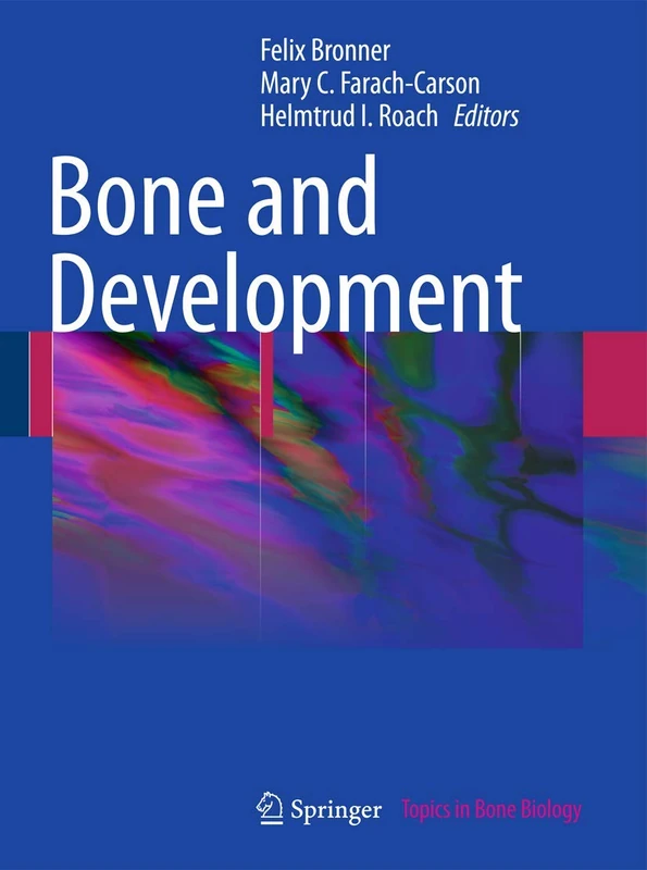 Bone and Development: 6 (Topics in Bone Biology, 6) - Image 1