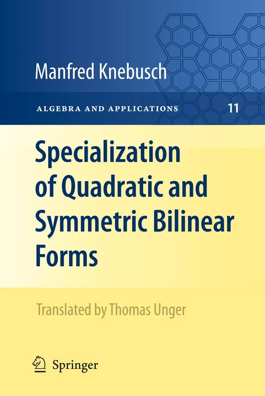 Specialization of Quadratic and Symmetric Bilinear Forms: 11 (Algebra and Applications, 11)