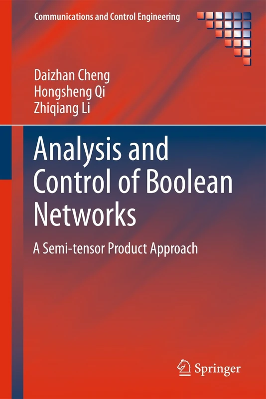 Analysis and Control of Boolean Networks: A Semi-tensor Product Approach (Communications and Control Engineering) - Image 1