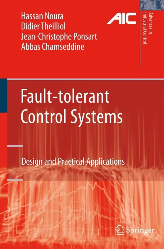 Fault-tolerant Control Systems: Design and Practical Applications (Advances in Industrial Control)