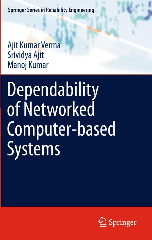Dependability of Networked Computer-based Systems (Springer Series in Reliability Engineering)