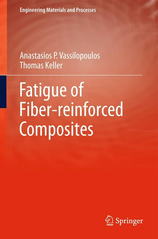 Fatigue of Fiber-reinforced Composites (Engineering Materials and Processes)