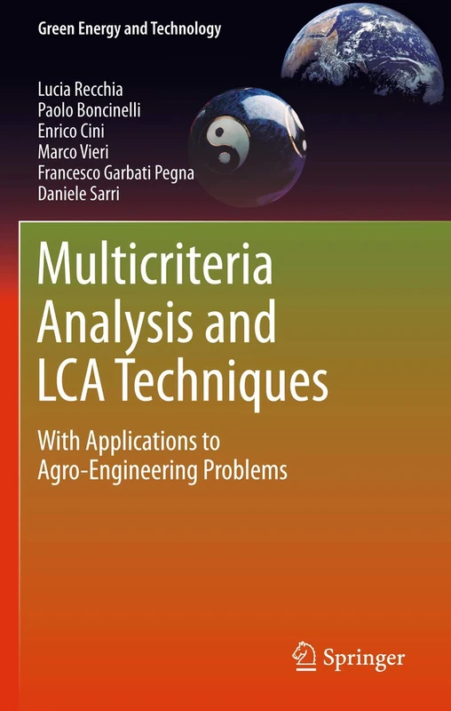 Multicriteria Analysis and LCA Techniques: With Applications to Agro-Engineering Problems (Green Energy and Technology)