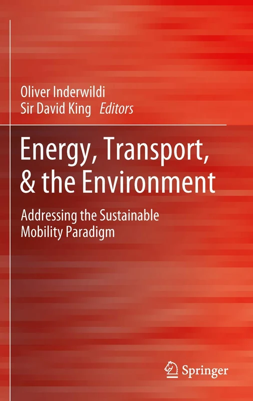 Energy, Transport, & the Environment: Addressing the Sustainable Mobility Paradigm