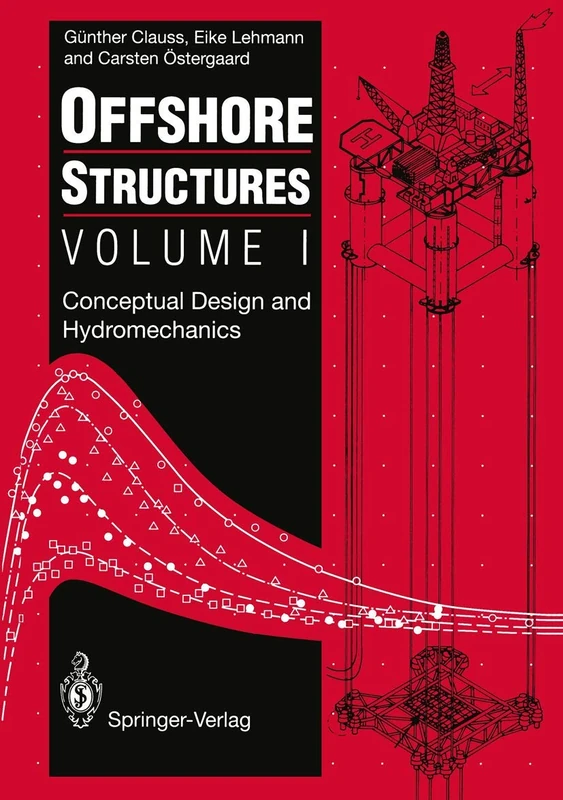 Offshore Structures: Volume I: Conceptual Design and Hydromechanics