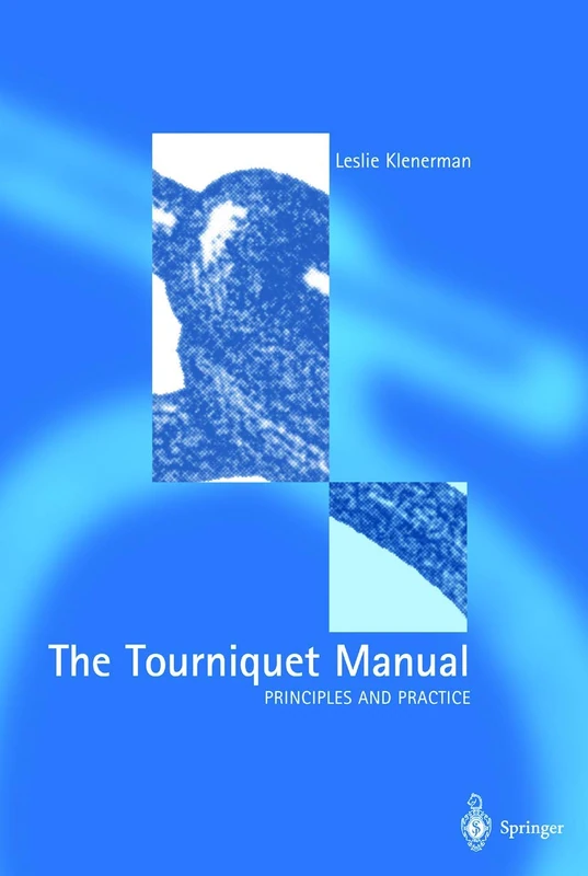 The Tourniquet Manual ― Principles and Practice