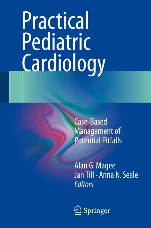 Practical Pediatric Cardiology: Case-Based Management of Potential Pitfalls