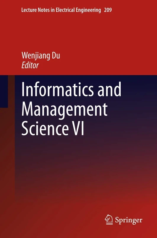 Informatics and Management Science VI: 209 (Lecture Notes in Electrical Engineering, 209)