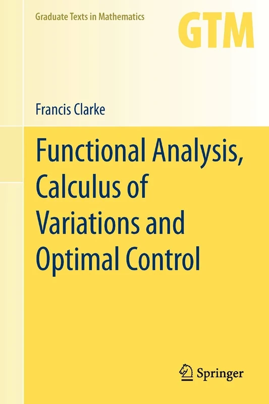Functional Analysis, Calculus of Variations and Optimal Control: 264 (Graduate Texts in Mathematics, 264)