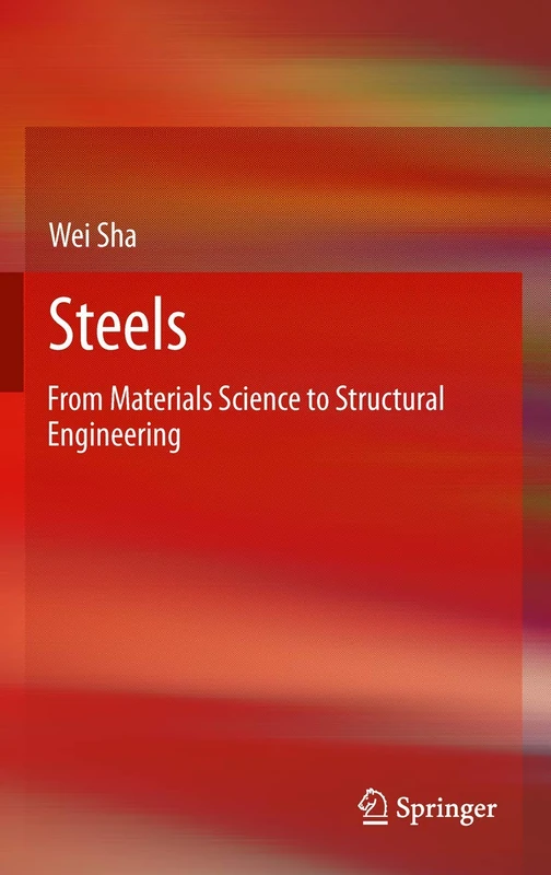 Steels: From Materials Science to Structural Engineering
