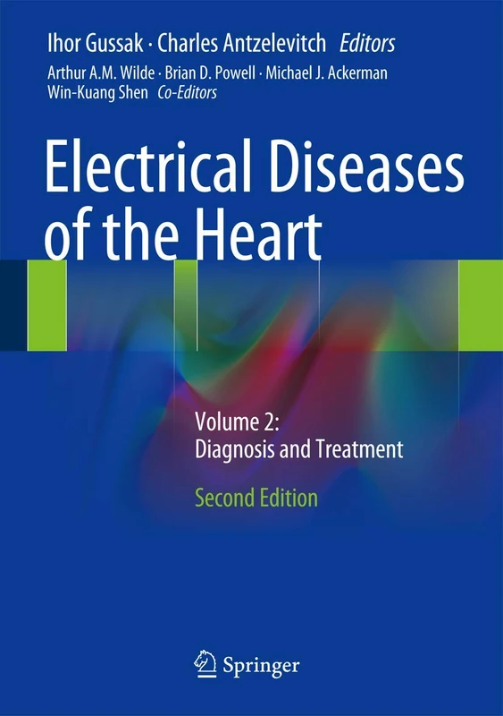 Electrical Diseases of the Heart: Volume 2: Diagnosis and Treatment