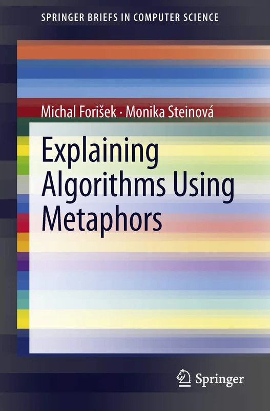 Explaining Algorithms Using Metaphors (SpringerBriefs in Computer Science) - Image 1