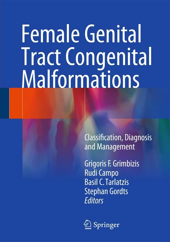 Female Genital Tract Congenital Malformations: Classification, Diagnosis and Management
