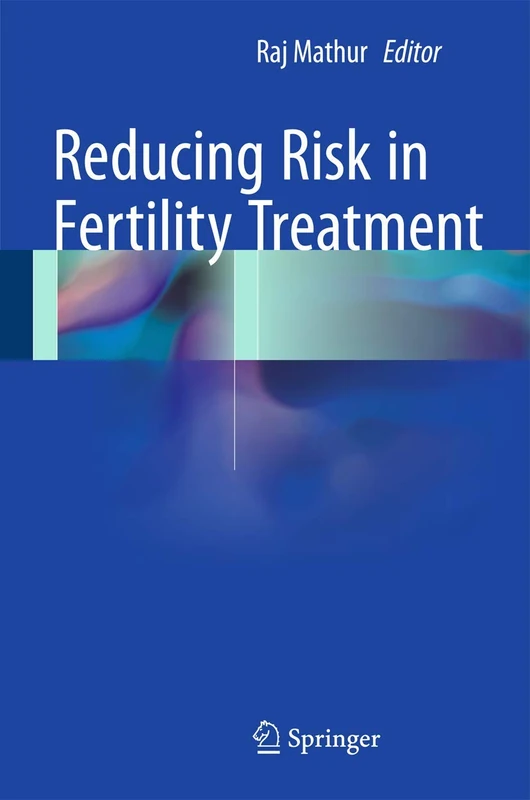 Reducing Risk in Fertility Treatment