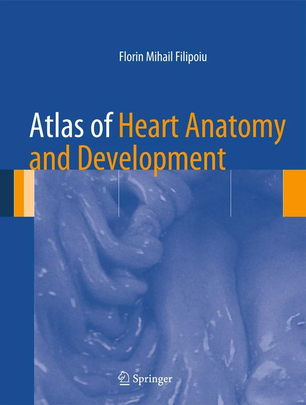 Springer Atlas of Heart Anatomy and Development - Medical Book