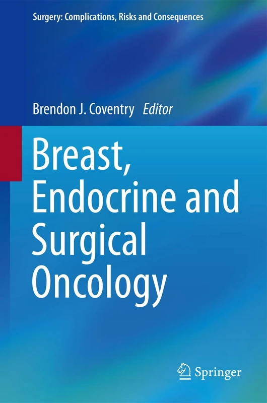 Breast, Endocrine and Surgical Oncology (Surgery: Complications, Risks and Consequences)