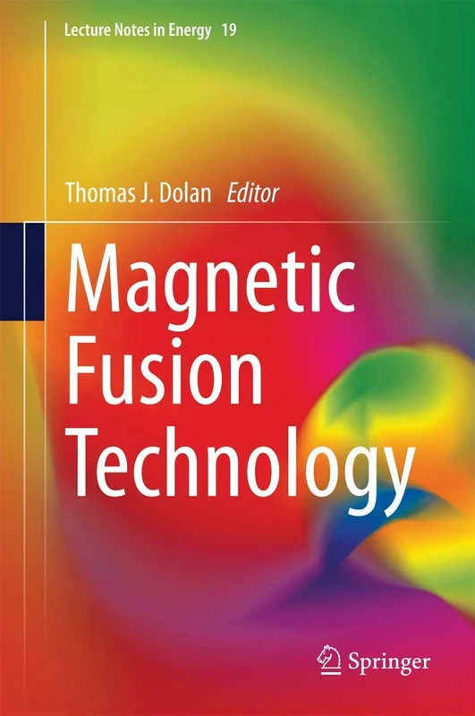 Magnetic Fusion Technology: 19 (Lecture Notes in Energy, 19)