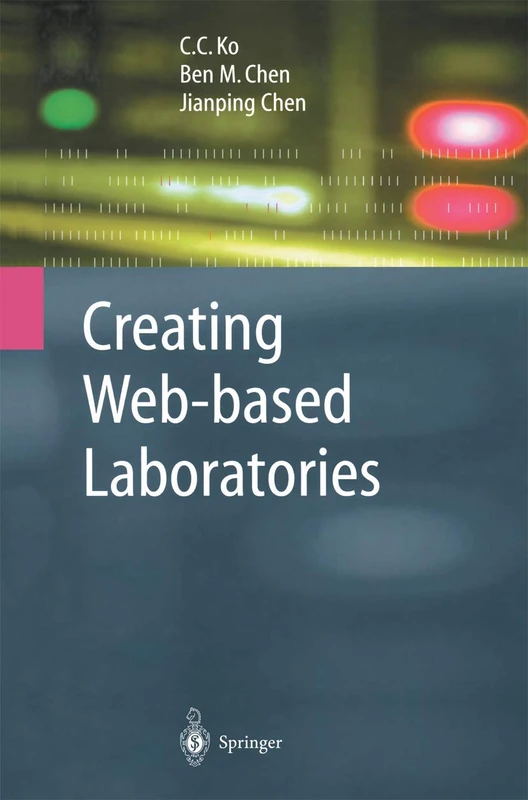 Creating Web-based Laboratories (Advanced Information and Knowledge Processing)