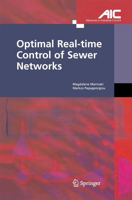 Optimal Real-time Control of Sewer Networks (Advances in Industrial Control)