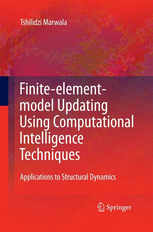 Finite Element Model Updating Using Computational Intelligence Techniques: Applications to Structural Dynamics