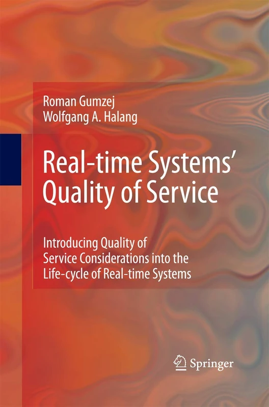 Real-time Systems' Quality of Service: Introducing Quality of Service Considerations in the Life Cycle of Real-time Systems