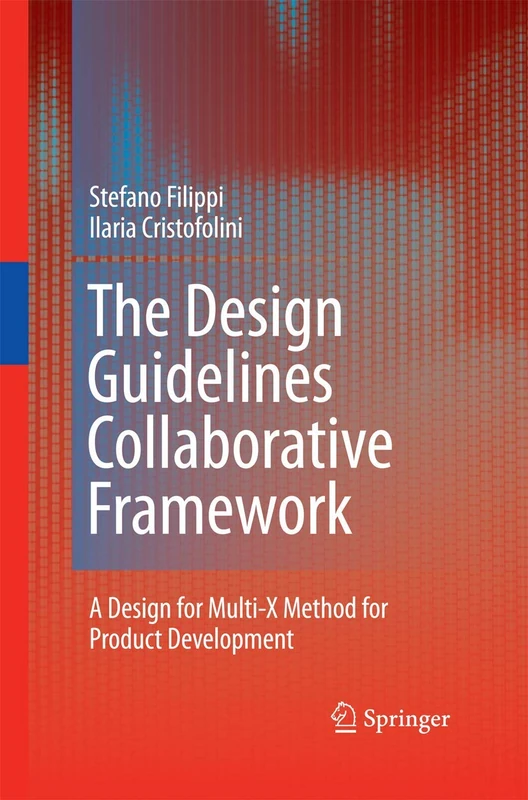 The Design Guidelines Collaborative Framework: A Design for Multi-X Method for Product Development