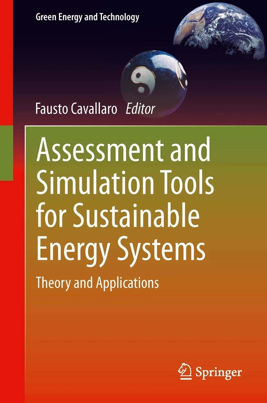 Assessment and Simulation Tools for Sustainable Energy Systems: Theory and Applications: 129 (Green Energy and Technology, 129)