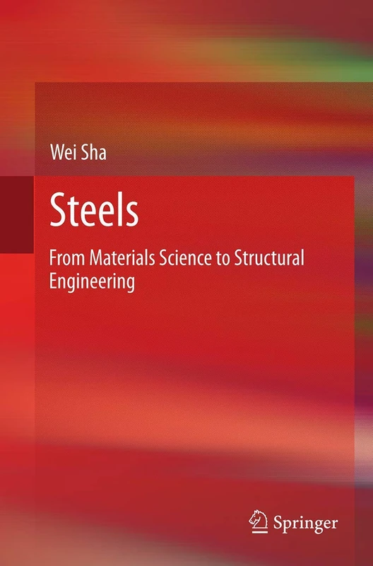 Springer Steels: From Materials Science to Structural Engineering