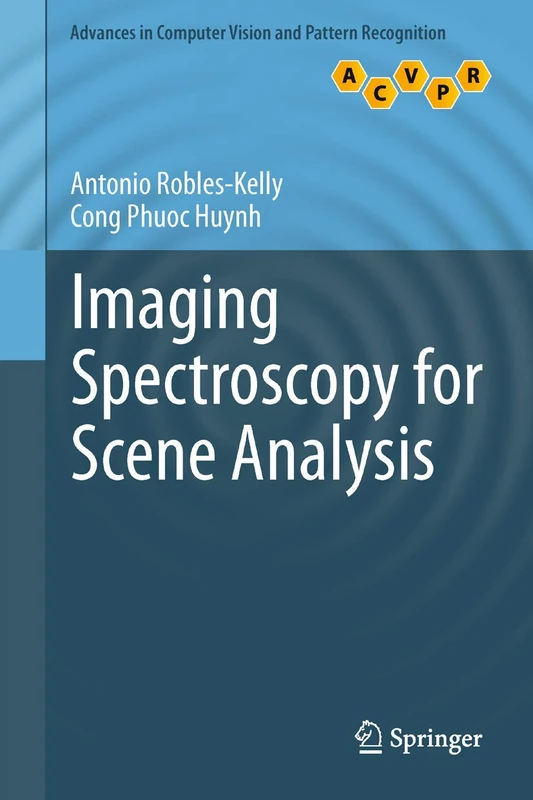 Imaging Spectroscopy for Scene Analysis (Advances in Computer Vision and Pattern Recognition) - Image 1