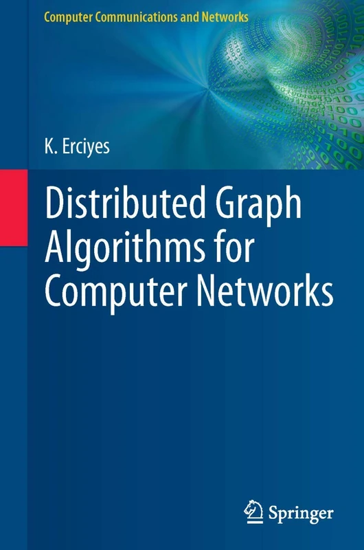 Distributed Graph Algorithms for Computer Networks (Computer Communications and Networks)