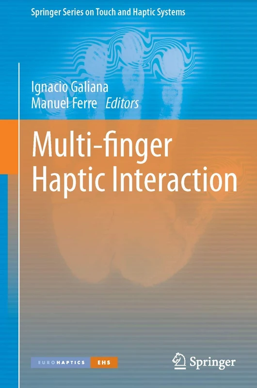 Multi-finger Haptic Interaction (Springer Series on Touch and Haptic Systems)