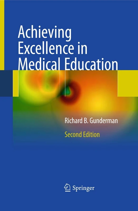 Springer - Achieving Excellence in Medical Education, 2nd Ed