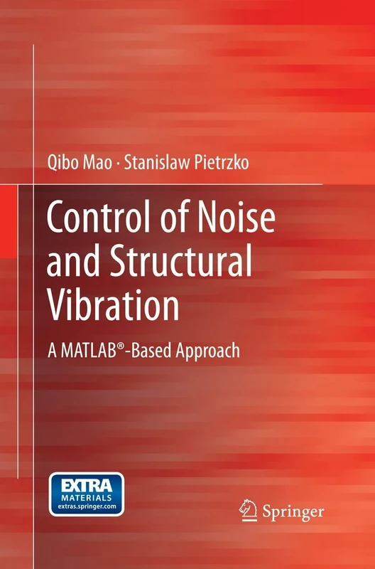 Control of Noise and Structural Vibration: A MATLAB®-Based Approach