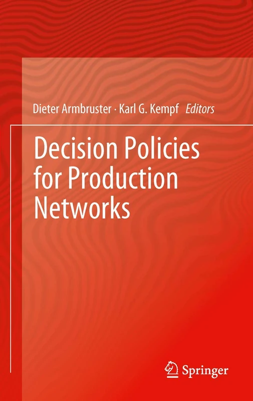 Springer - Decision Policies for Production Networks Book