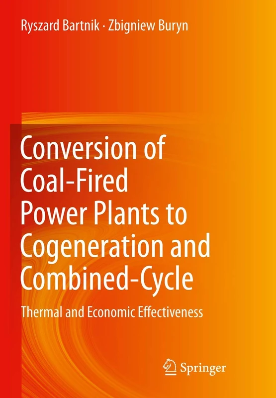 Conversion of Coal-Fired Power Plants to Cogeneration and Combined-Cycle: Thermal and Economic Effectiveness