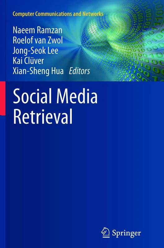 Social Media Retrieval (Computer Communications and Networks)