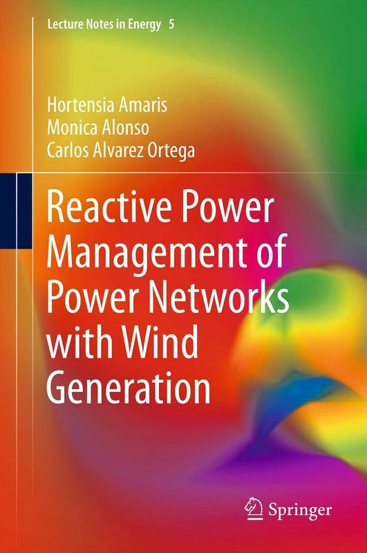 Reactive Power Management of Power Networks with Wind Generation: 5 (Lecture Notes in Energy, 5)