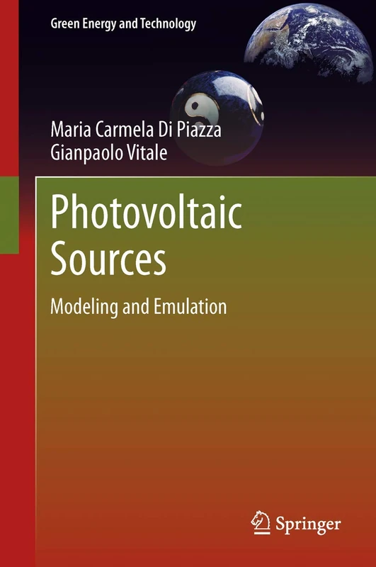 Photovoltaic Sources: Modeling and Emulation (Green Energy and Technology)