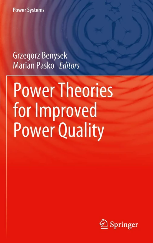 Power Theories for Improved Power Quality: 1 (Power Systems, 1)
