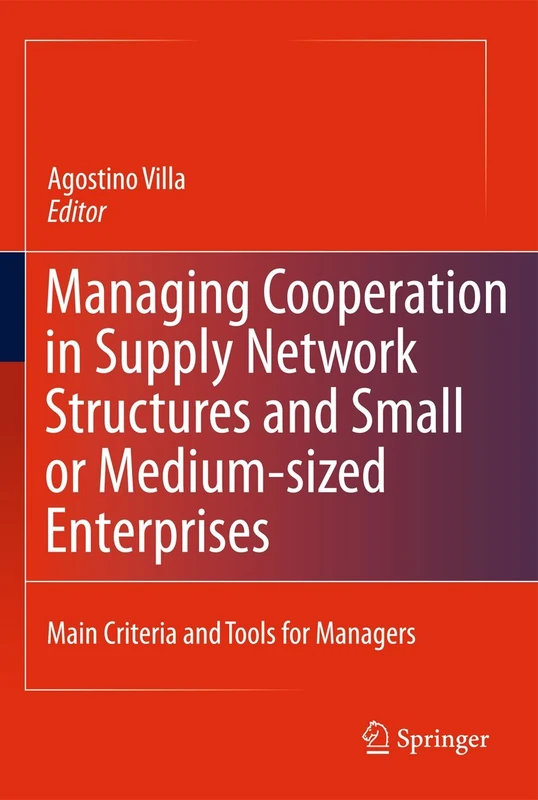 Managing Cooperation in Supply Network Structures and Small or Medium-sized Enterprises: Main Criteria and Tools for Managers