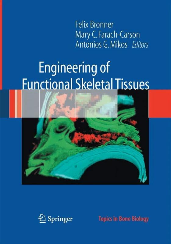 Engineering of Functional Skeletal Tissues: 3 (Topics in Bone Biology, 3)
