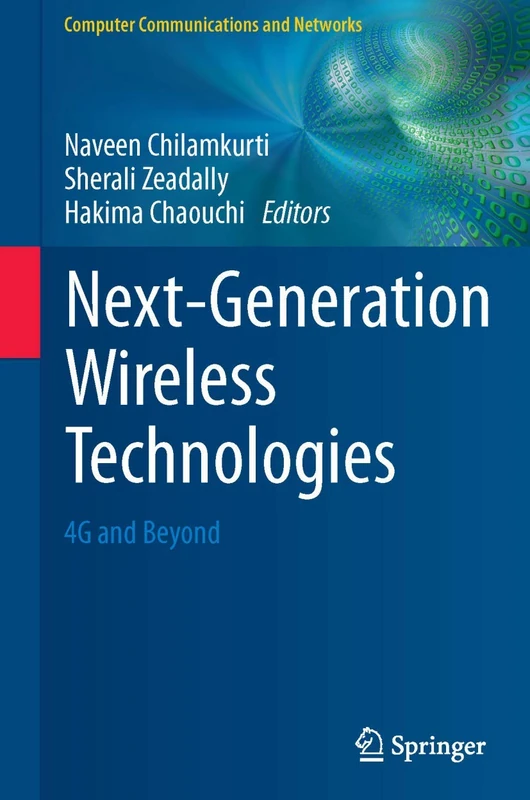 Next-Generation Wireless Technologies: 4G and Beyond (Computer Communications and Networks)